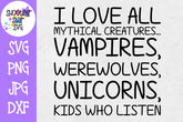 I love all mythical creatures - Kids who listen - Mom SVG